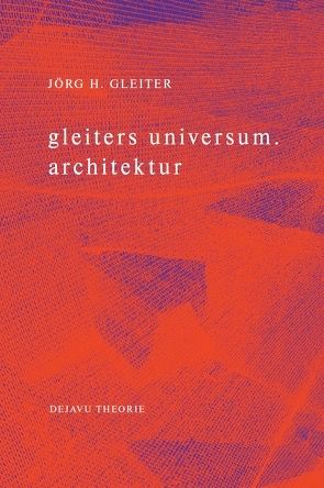 gleiters-universum-architektur-gleiter-joerg-
